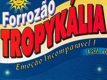 Download Forrozão Tropykália - Vol.06 (Louco Por Suzanna)