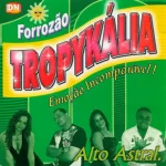 Ouvir e baixar CDs de Forró – Forrozão Tropykália - Vol.10 (Alto Astral) Download Forrozão Tropykália - Vol.10 (Alto Astral)