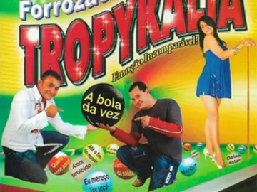 Download Forrozão Tropykália - Vol.11 ( A Bola Da Vez)