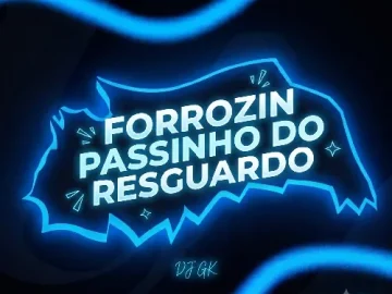 Download FORROZIN PASSINHO DO RESGUARDO