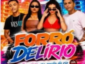 Ouvir e baixar CDs de Forró – FORRRO DELÍRIO – 2026 – AGOSTO Download FORRRO DELÍRIO - 2026 - AGOSTO