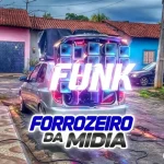 Download Funk outubro 2026 Forrozeiro Da Midia