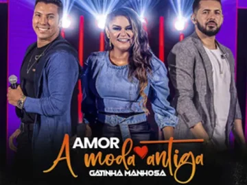 Download Gatinha Manhosa - Amor A Moda Antiga