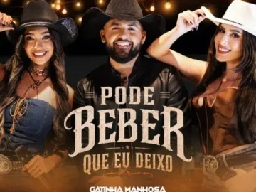 Download GATINHA MANHOSA - PODE BEBER QUE EU DEIXO 2026