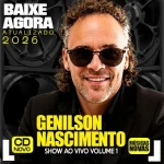 Download GENILSON NASCIMENTO 2026 - SHOW AO VIVO - VOLUME 1 - BAIXE AGORA - NOVIDADE
