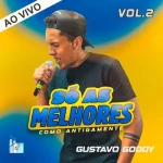 Download GUSTAVO GODOY COMO ANTIGAMENTE VOL 2 MEDIO ALTERADO PRA PAREDAO @EVINHOCDS