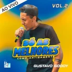 Download GUSTAVO GODOY - SO AS MELHORES COMO ANTIGAMENTE VOL - 02