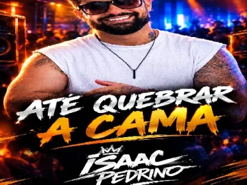 Download Isaac Pedrino - Até quebrar a cama (ao vivo)