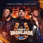 Download ISSO É VAQUEJADA - Tarcísio do Acordeon e Iguinho e Lulinha
