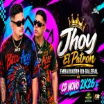 Download JHOY EL PATRON CD NOVO 2K26 SÓ MÚSICAS NOVAS
