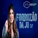 Download Ju Moura - Outubro 2026 - Forrozão da Ju - Jonathan Corcino