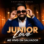 Download JUNIOR LOVE CANTANDO PABLO