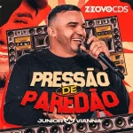 Download JUNIOR VIANNA - CD NOVO I Pressão de paredão (2026) @ZEOVOCDS I Promocional de setembro