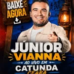 Ouvir e baixar CDs de Forró – Júnior Vianna Música Novas Gravado em Catunda Ceara RenêCDs Tetéu CDs Rodolfo CDs Download Júnior Vianna Música Novas Gravado em Catunda Ceara RenêCDs Tetéu CDs Rodolfo CDs