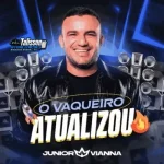 Download JUNIOR VIANNA - O VAQUEIRO ATUALIZOU 2026 TALISSON ATUALIZAÇÕES