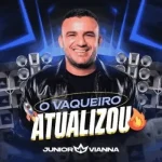 Download JUNIOR VIANNA - O VAQUEIRO ATUALIZOU -- OUTUBRO 2026
