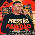 Download Junior Vianna - Pressão De Paredão - Setembro 2k26