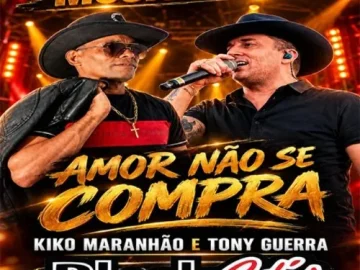 Download KIKO MARANHÃO E TONY GUERRA AMOR NÃO SE COMPRA EP OUTUBRO 2026 BLACK CDS