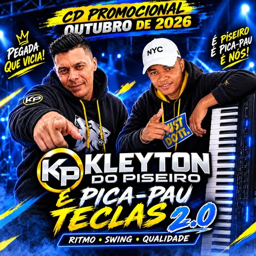 Ouvir e baixar CDs de Forró – KLEYTON DO PISEIRO & PICA PAU DAS TECLAS. 2.0 OUTUBRO 2026 Download KLEYTON DO PISEIRO & PICA PAU DAS TECLAS. 2.0 OUTUBRO 2026