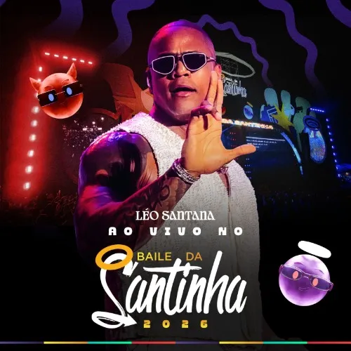 Ouvir e baixar CDs de Forró – Léo Santana – Ao Vivo no Baile da Santinha 2026 Download Léo Santana - Ao Vivo no Baile da Santinha 2026