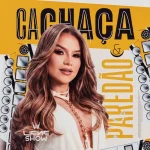Download LIENE SHOW - CACHAÇA E PAREDÃO