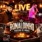 Download Live Ronaldinho Paredão de Minas - em casa