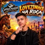 Download Lovezinho na Roça - Vitor Ferraz O Rei da Chicotada