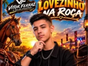 Download Lovezinho na Roça - Vitor Ferraz O Rei da Chicotada