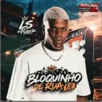 Download LS DA PUTARIA - BLOQUINHO DE RUA 10 - 2026