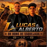 Download Lucas e Alberto - Os Bons de Vaquejada