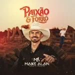 Download MAIKE ALAN - CD NOVO OUTUBRO 2026 - WA DIVULGAÇÕES