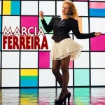 Download Marcia Ferreira - Sonho e Prazer