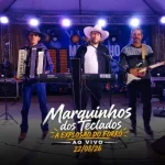 Ouvir e baixar CDs de Forró – Marquinhos dos Teclados - Ao Vivo Download Marquinhos dos Teclados - Ao Vivo