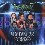 Ouvir e baixar CDs de Forró – Mastruz Com Leite - Vem Dançar Forró Ao Vivo Em João Pessoa Download Mastruz Com Leite - Vem Dançar Forró Ao Vivo Em João Pessoa