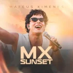 Download Mateus Ximenes - MX SUNSET