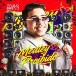 Download Medley Proibido - Paulo Breno