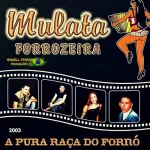 Download Mulata Forrozeira 2003 - A Pura Raça Do Forró