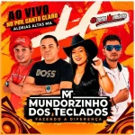 Download MUNDORZINHO DOS TECLADOS - AO VIVO NO CANTO CLARO / ALDEIAS ALTAS MA