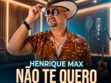 Download NÃO TE QUERO VERSÃO HENRIQUE MAX