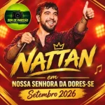Download NATTAN EM NOSSA SENHORA DAS DORES-SE SETEMBRO 2026