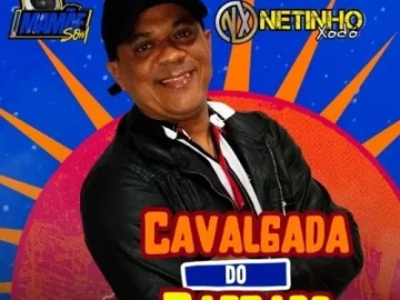 Download NETINHO XODÓ -CAVALGADA DO BARBADO