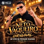 Ouvir e baixar CDs de Forró – NETO VAQUEIRO ORIGINAL AO VIVO POVOADO RIACHÃO TRAIPU AL 12/10/2026 Download NETO VAQUEIRO ORIGINAL AO VIVO POVOADO RIACHÃO TRAIPU AL 12/10/2026