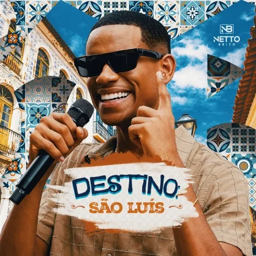 Download Netto Brito - Destino: São Luís [OFICIAL]