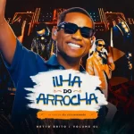 Download Netto Brito - Ilha do Arrocha VOL 01 [OFICIAL]