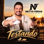 Download NETTO VERAS - REPERTORIO NOVO 2026 CD ATUALIZADO MUSICAS NOVAS