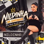 Ouvir e baixar CDs de Forró – NILDINHA NA GARAGEM VOL 2 EWERTHYNHO DIVULGAÇÕES Download NILDINHA NA GARAGEM VOL 2 EWERTHYNHO DIVULGAÇÕES