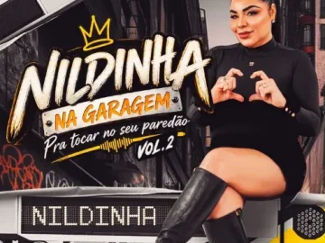 Download NILDINHA NA GARAGEM VOL 2 EWERTHYNHO DIVULGAÇÕES