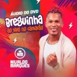 Download NIVALDO MARQUES AUDIO DVD AO VIVO