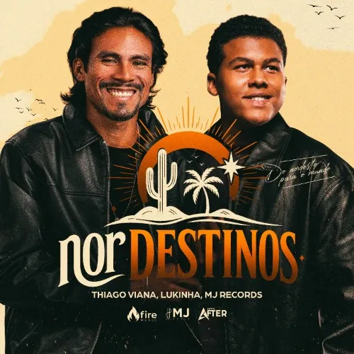 Download norDESTINOS - THIAGO VIANA, LUKINHA E MJ RECORDS