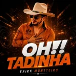 Download Oh tadinha - Erick Montteiro